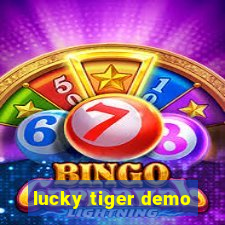 lucky tiger demo